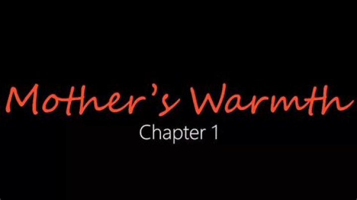 Mother's Warmth Chapter 3: A Heartwarming Journey Through Love and Connection